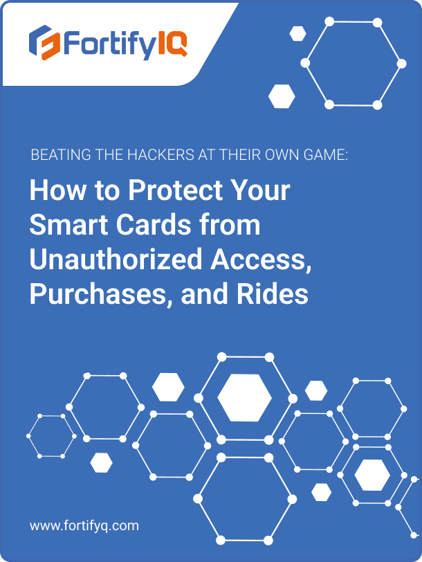 FortifyIQ guide cover about smart card security protection against hacking, unauthorized access, purchases and rides