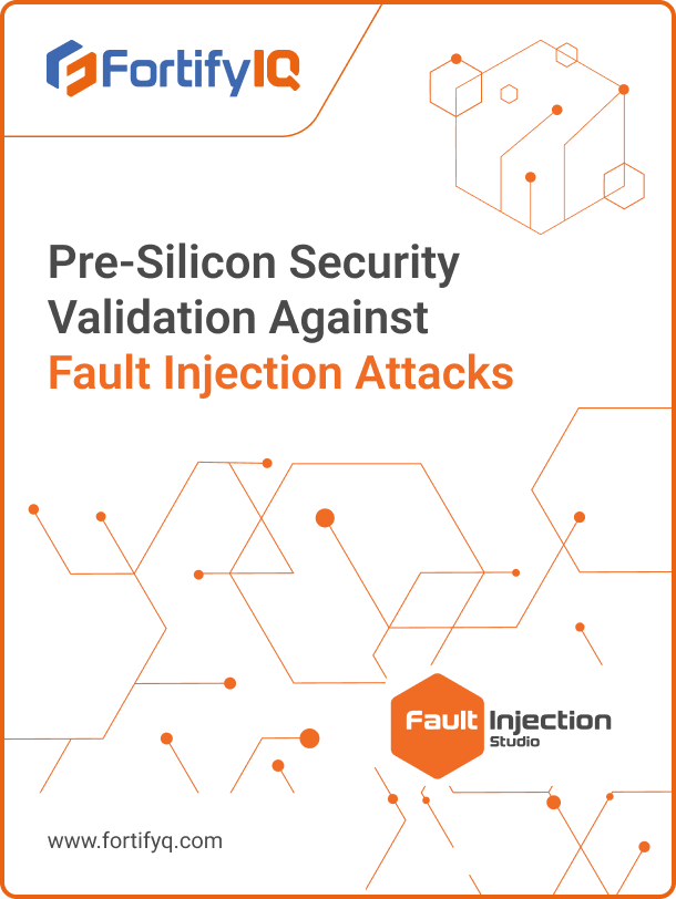 FortifyIQ and Fault Injection Studio partnership branding for pre-silicon security validation against fault injection